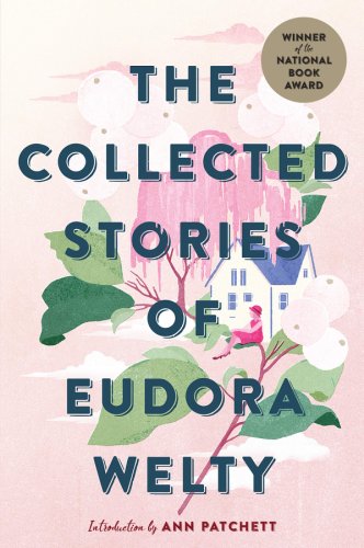 The Collected Stories of Eudora Welty | Eudora Welty