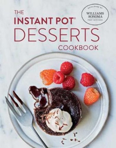 The Instant Pot Desserts Cookbook | 