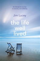 The Life Well Lived | Jim Lucey