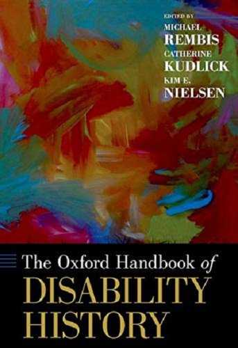Oxford University Press Inc - The oxford handbook of disability history | michael rembis, catherine j. kudlick, kim nielsen