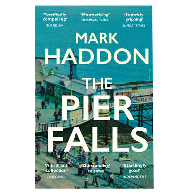 The Pier Falls | Mark Haddon