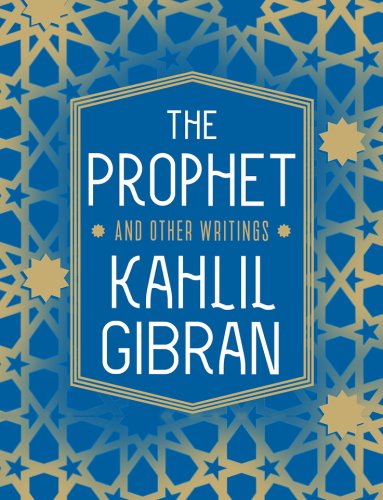 The Prophet and Other Writings | Kahlil Gibran