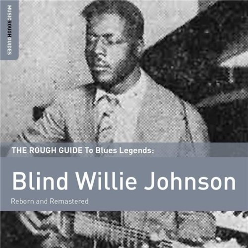 The Rough Guide to Blind Willie Johnson | Blind Willie Johnson