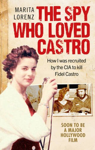 The Spy Who Loved Castro | Marita Lorenz