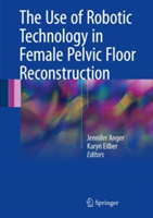 The Use of Robotic Technology in Female Pelvic Floor Reconstruction | 