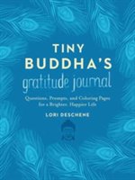 Tiny buddha's gratitude journal | lori deschene