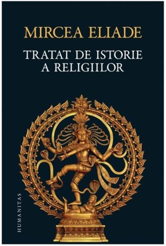 Tratat de istorie a religiilor. Ed. a V-a | Mircea Eliade