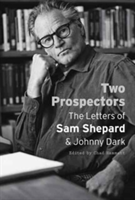 Two Prospectors | Sam Shepard, Johnny Dark