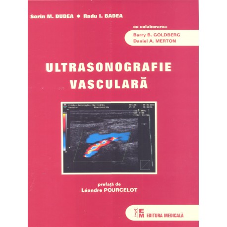 Ultrasonografie vasculara | Sorin Marian Dudea, Radu Ion Badea