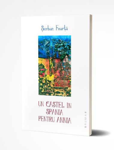 Un castel in Spania pentru Annia | Serban Foarta