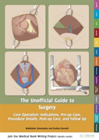 Unofficial Guide to Paediatrics: Core Paediatric Curriculum, OSCE, Clinical Examination and Practical Skills, 60+ Clinical Cases with 200+ MCQS to Test Yourself, 1000+ High Definition Colour Clinical Photographs and Illustrations | 