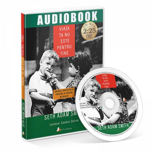 Viata ta nu este pentru tine - Audiobook | Seth Adam Smith