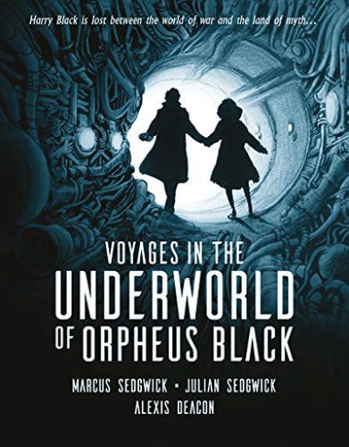 Voyages in the Underworld of Orpheus Black | Marcus Sedgwick, Julian Sedgwick