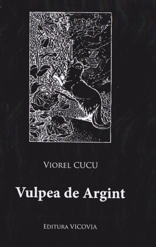 Vicovia - Vulpea de argint | viorel cucu