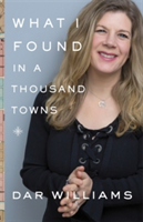 What I Found in a Thousand Towns | Dar Williams