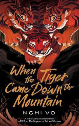 When the Tiger Came Down the Mountain | Nghi Vo