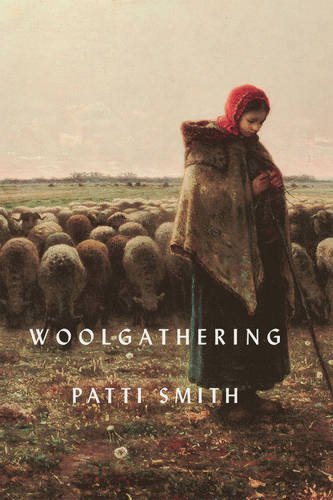 Woolgathering | Patti Smith