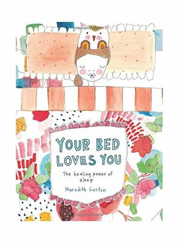 Your bed loves you | meredith gaston