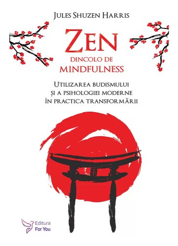 Zen Dincolo de Mindfulness | Jules Shuzen Harris
