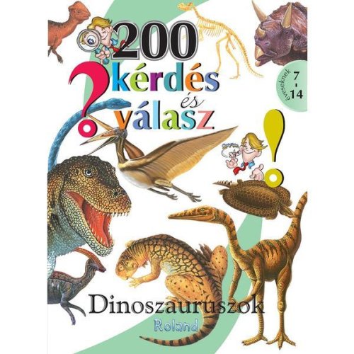200 kerdes es valasz. dinoszauruszok, editura roland