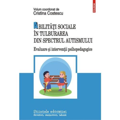 Abilitati sociale in tulburarea din spectrul autismului - Cristina Costescu, editura Polirom
