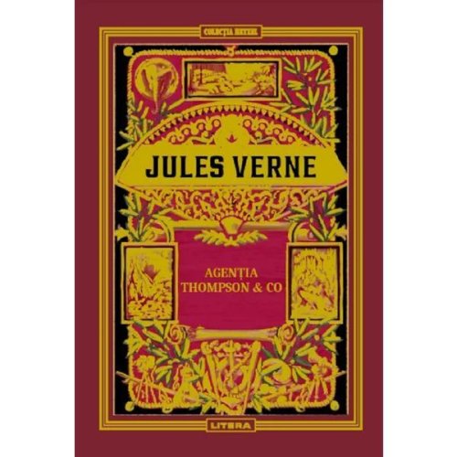 Agentia Thompson and Co - Jules Verne, editura Litera