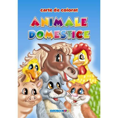 Animale domestice - Carte de colorat A5, editura Eurobookids