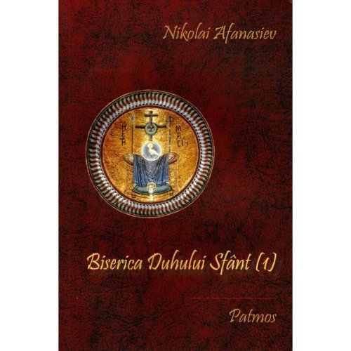 Biserica Duhului Sfant Vol.1 - Nikolai Atanasiev, editura Patmos