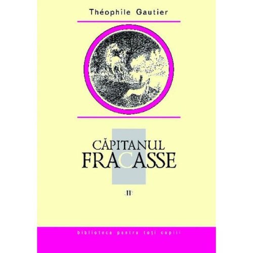 Capitanul Fracasse Vol.2 - Theophile Gautier, editura Prut