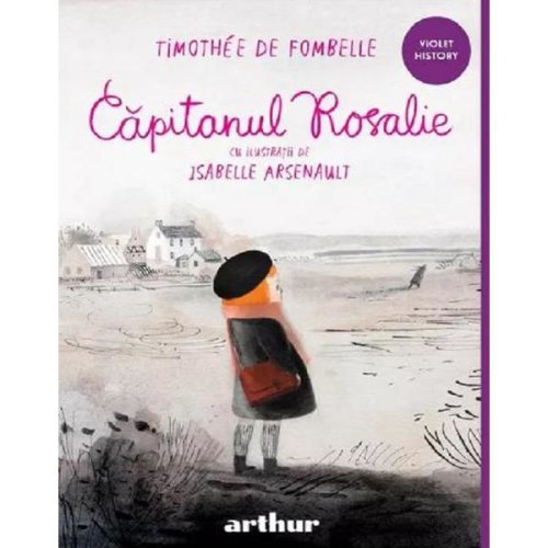 Capitanul Rosalie - Timothee de Fombelle, editura Grupul Editorial Art