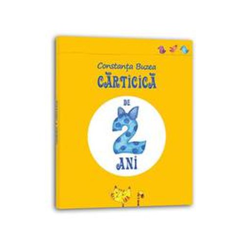 Carticica de 2 ani - Constanta Buzea, editura Asociatia De Stiinte Cognitive Din Romania