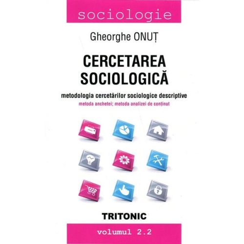 Cercetarea sociologica Vol 2.2 - Gheorghe Onut, editura Tritonic