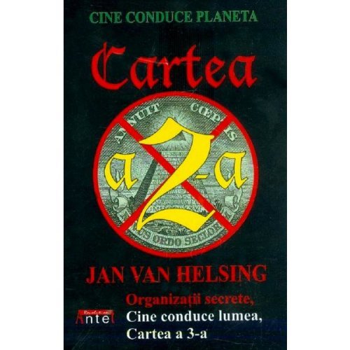 Cine conduce planeta. Cartea a 2-a - Jan Van Helsing, editura Antet Revolution