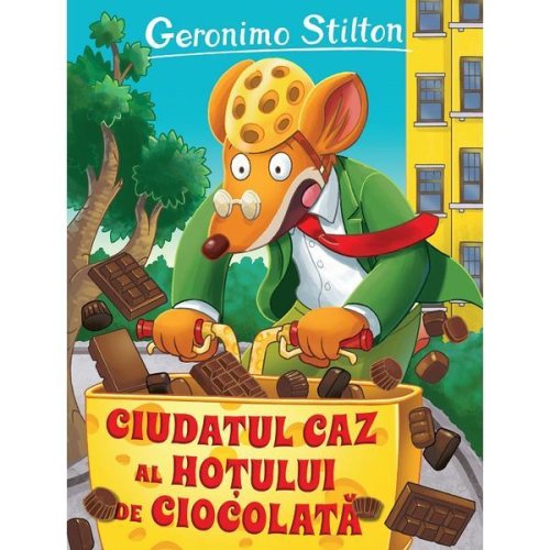 Ciudatul caz al hotului de ciocolata - Geronimo Stilton, editura Rao