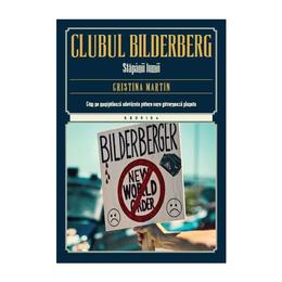 Clubul Bilderberg - Cristina Martin, editura Litera