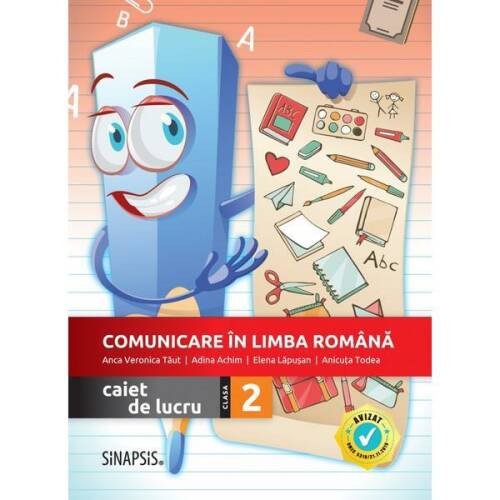 Comunicare in limba romana - Clasa 2 - Caiet de lucru - Anca Veronica Taut, Adina Achim, editura Sinapsis