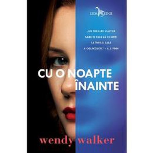 Cu o noapte inainte - Wendy Walker, editura Leda