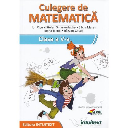 Culegere de matematica - Clasa 5 - Ion Cicu, Stefan Smarandache, editura Intuitext