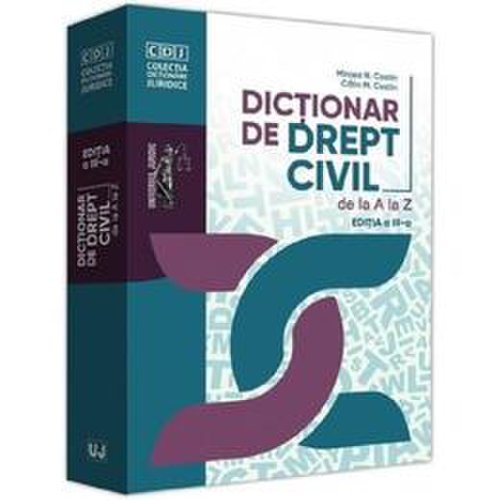 Dictionar de drept civil de la A la Z Ed.3 - Mircea N. Costin, Calin M. Costin, editura Universul Juridic