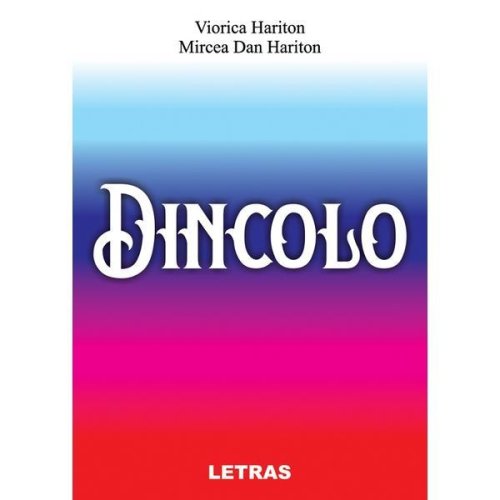 Dincolo - Viorica Hariton, Mircea Dan Hariton, editura Letras