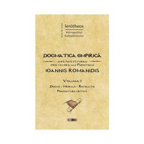 Dogmatica Empirica Vol.1 - Ierotheos Mitropolitul Nafpaktosului, editura Doxologia