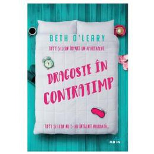 Dragoste in contratimp - Beth O'Leary, editura Litera