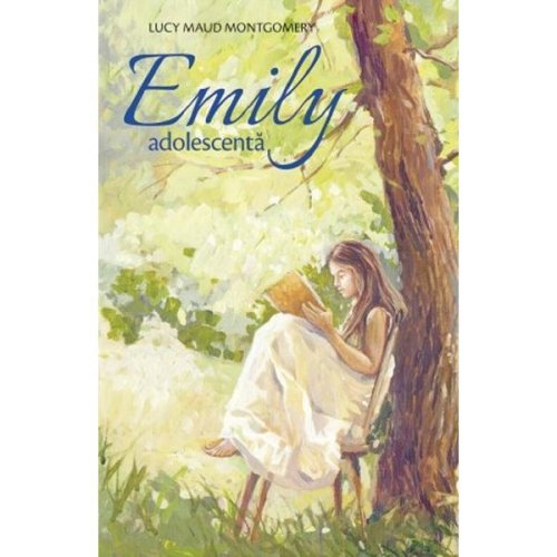 Emily adolescenta - Lucy Maud Montgomery, editura Sophia