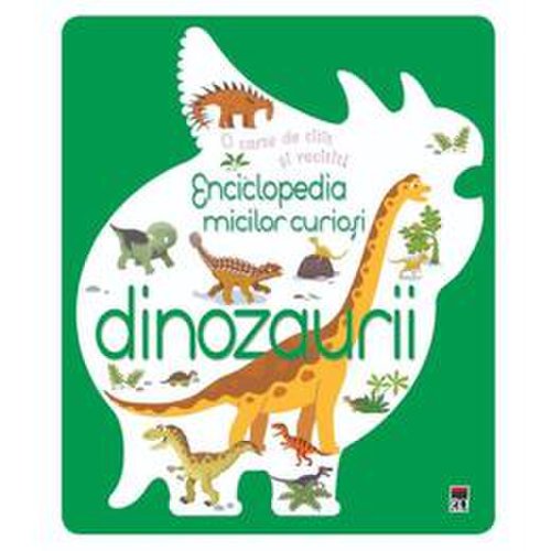 Enciclopedia micilor curiosi: Dinozaurii, editura Rao
