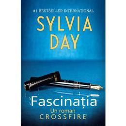 Fascinatia - Sylvia Day, editura Litera