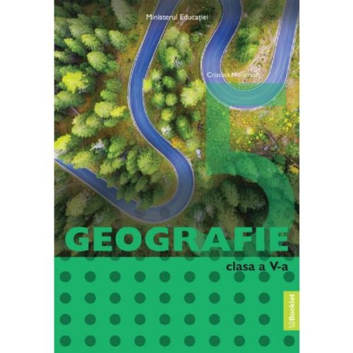 Geografie - Clasa 5 - Manual - Cristina Moldovan, editura Booklet