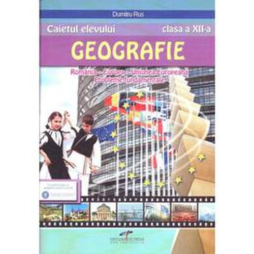 Geografie - Clsss 12 - Caietul elevului - Dumitru Rus, editura Cd Press