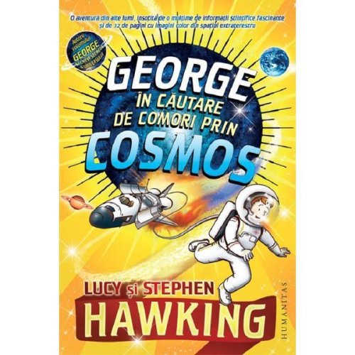 George In Cautare de Comori Prin Cosmos - Lucy Si Stephen Hawking, Editura Humanitas