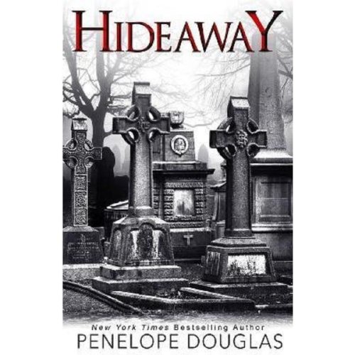 Hideaway - Penelope Douglas, editura Createspace