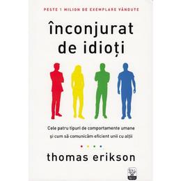 Inconjurat de idioti - Thomas Erikson, editura Litera